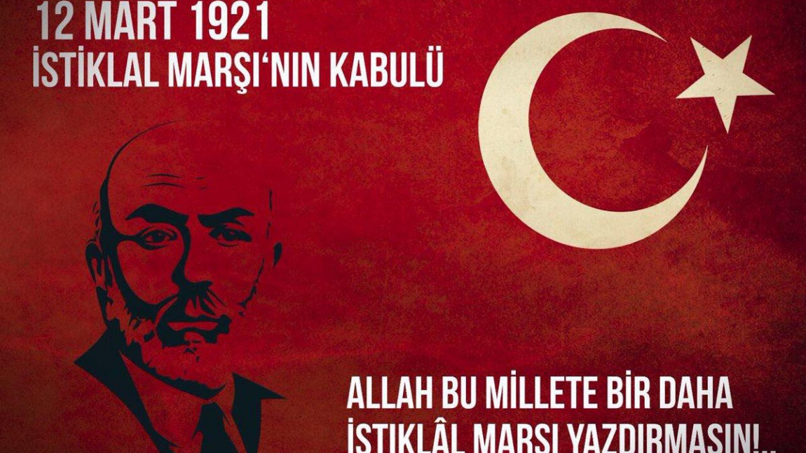 12 Mart İstiklal Marşı'nın Kabulü ve Mehmet Akif Ersoy'u Anma Günü Kutlama Programı 